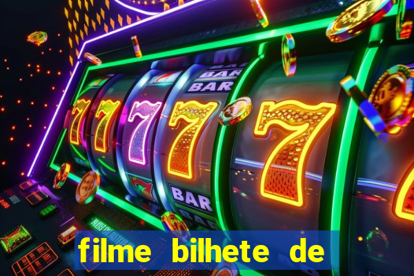 filme bilhete de loteria completo dublado
